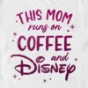 Men's Disney This Mom Runs On Coffee T-Shirt